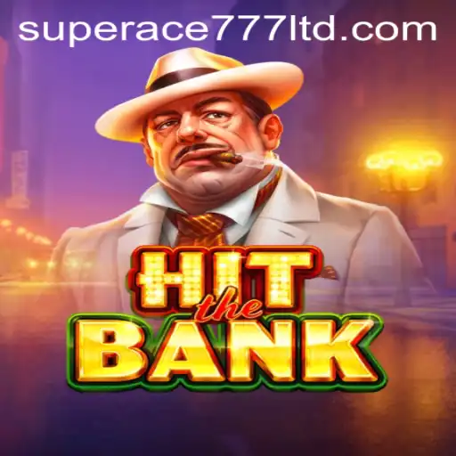 HitTheBank: An Exciting Journey with SuperAce777